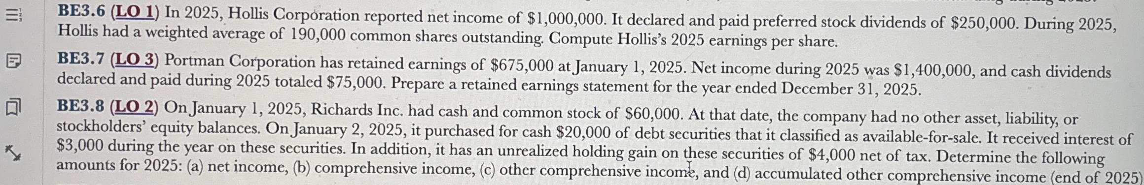  BE3.6(LO 1) In 2025, Hollis Corporation reported net income of $1,000,000.
