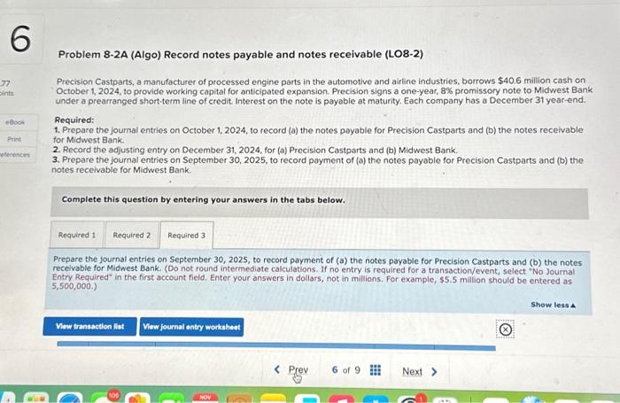  Problem 8-2A (Algo) Record notes payable and notes receivable (LO8-2) Precision