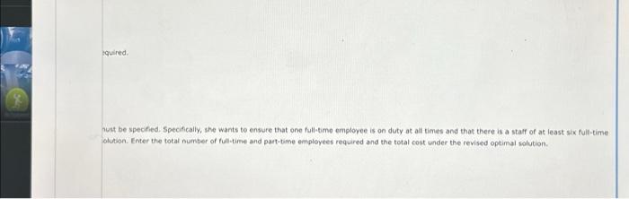 to provide adequate customer service during each hour of operation is summarize