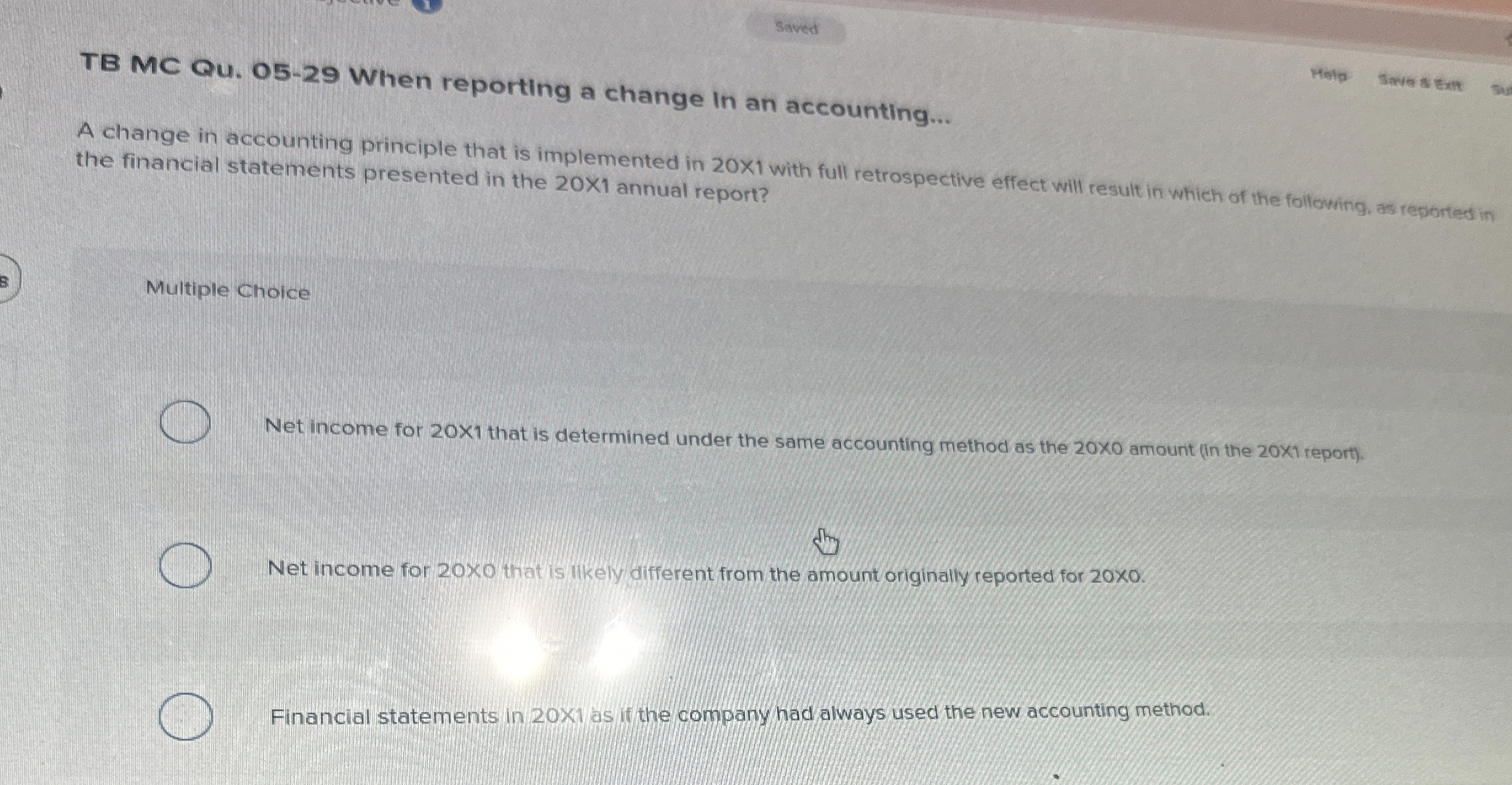  TB MC Qu.05-29 When reporting a change in an accounting... A