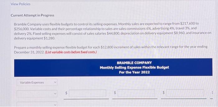  Current Attempt in Progress Bramble Company uses flexible budgets to control
