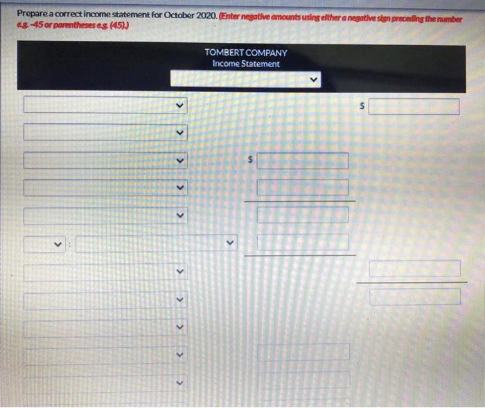 October 2020. TOMBERT COMPANY Income Statement For the Month Ended October 31,