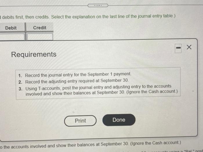 required at September 30. 3. Using T-accounts, post the journal entry and