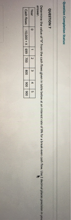  Question Completion Status: QUESTION 7 Determine the value of "x" from