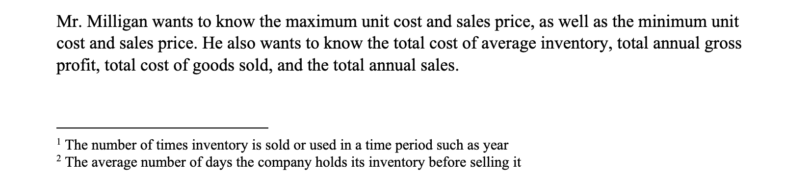 its customers. Although the company makes a profit, David Milligan, the company's