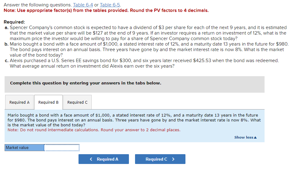 Answer the following questions. Table 6-4 or Table 6-5. Note: Use