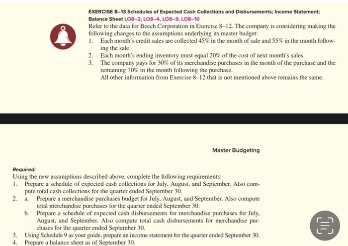 to the assumptions underlying its master budget: 1. Each month's credit sales