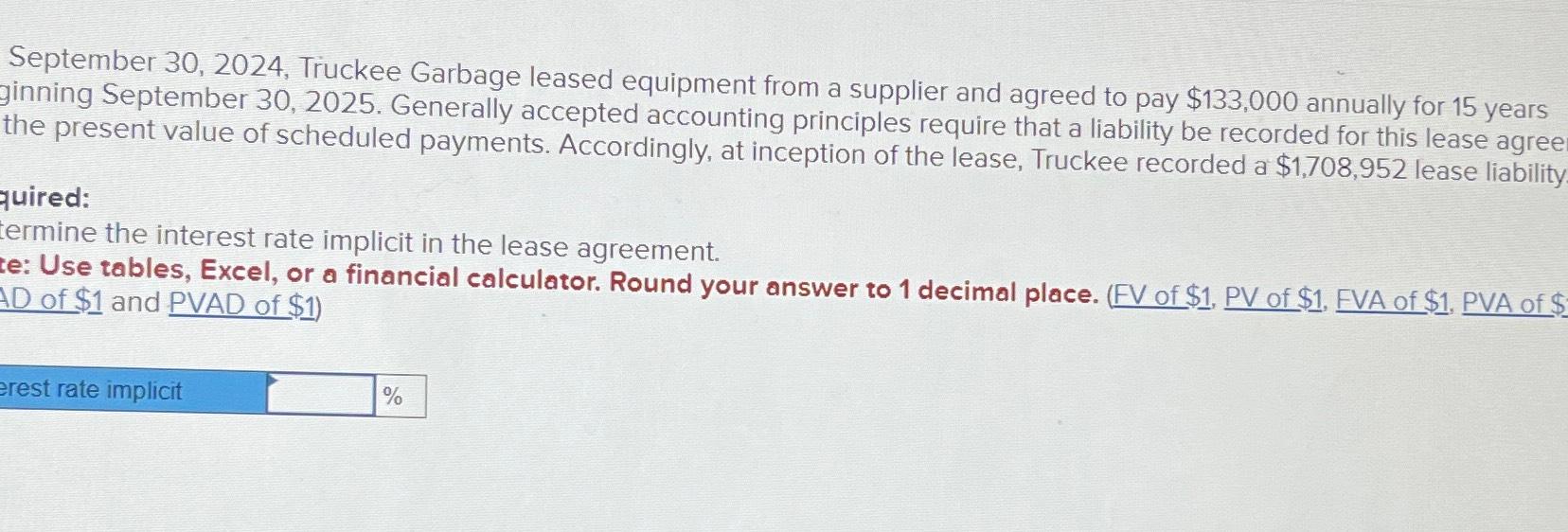  September 30,2024, Truckee Garbage leased equipment from a supplier and agreed