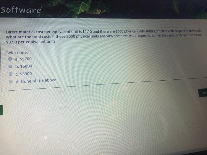  Software Direct material cost per equivalent unit is $1.10 and there