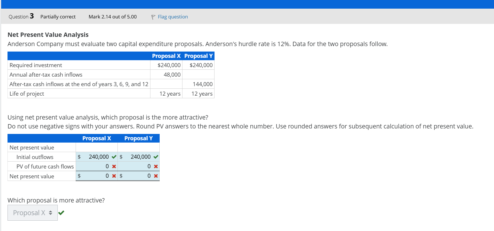  Net Present Value Analysis Anderson Company must evaluate two capital expenditure