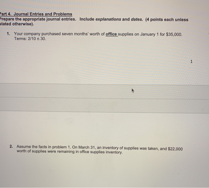  Part 4. Journal Entries and Problems Prepare the appropriate journal entries.