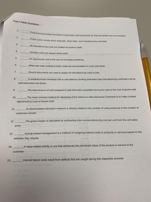 #1-15 please True / False is generally used exclusively by internal