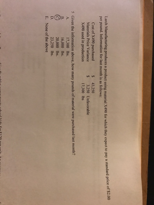  Correct answer is C. Please supply detailed solution Larch Manufacturing produces