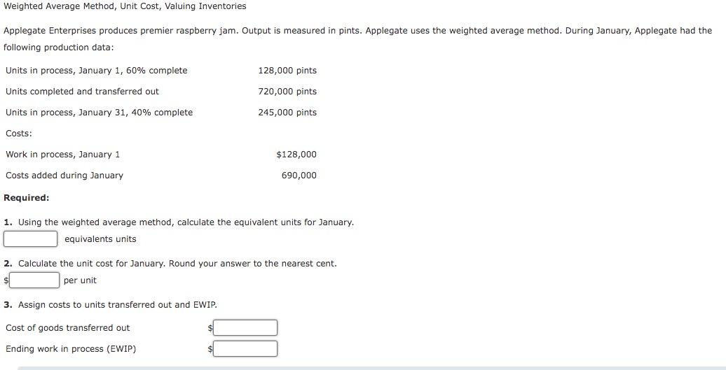 Inventories Applegate Enterprises produces premier raspberry jam. Output is measured in pints.