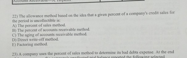  22) The allowance method based on the idea that a given