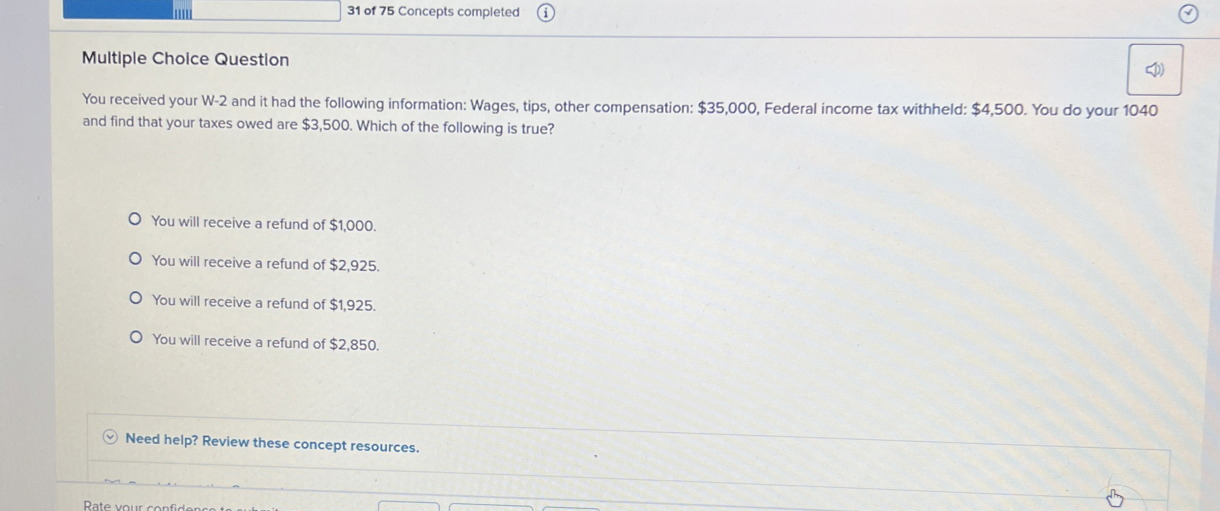  Multiple Choice Question You received your W-2 and it had the