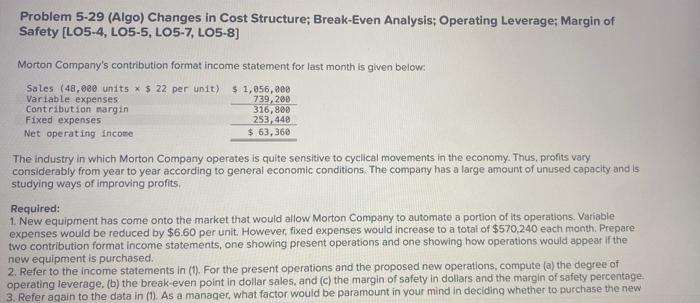 help asap!! will rate good! Problem 5-29 (Algo) Changes in Cost Structure;
