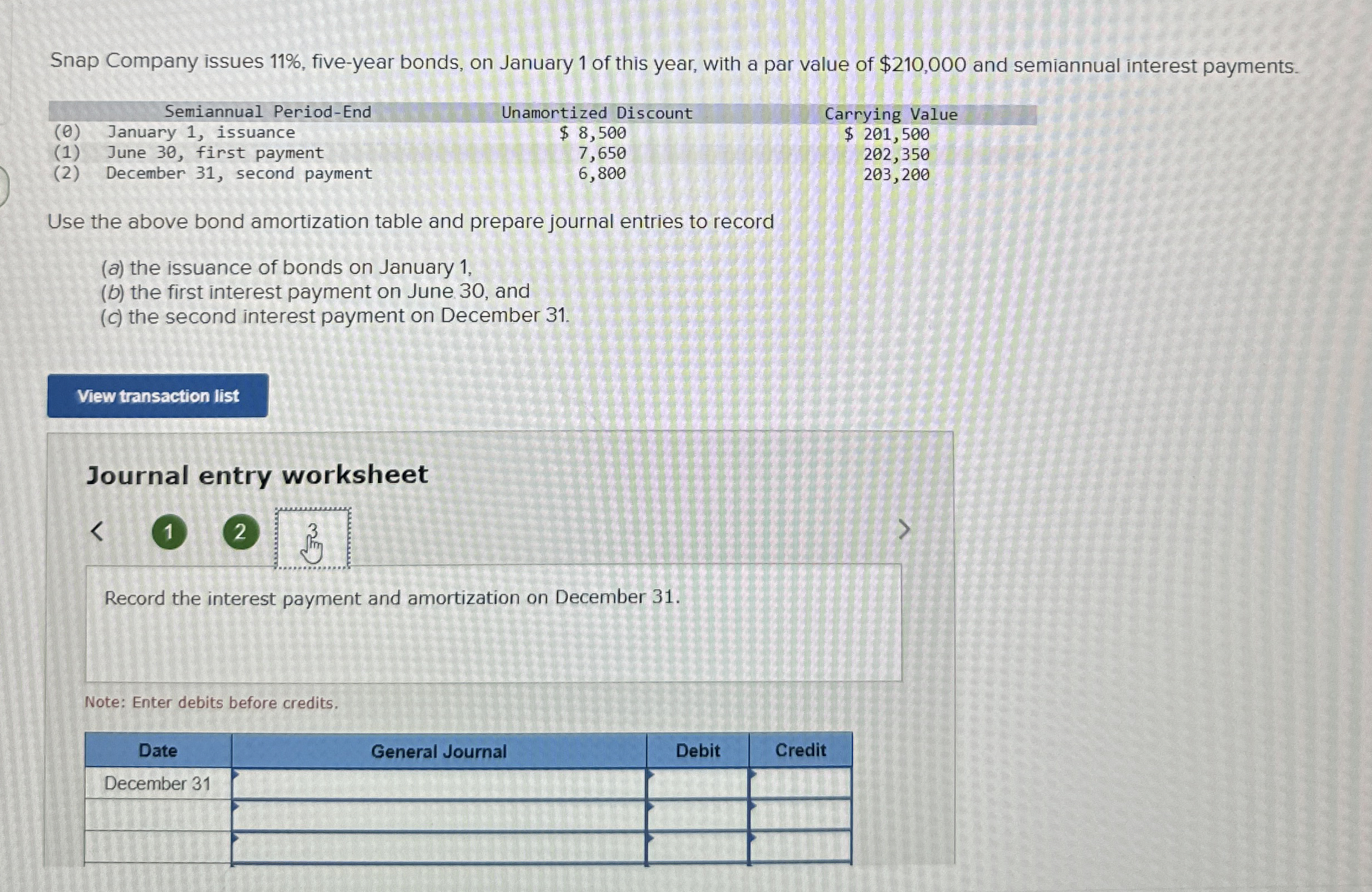  Snap Company issues 11%, five-year bonds, on January 1 of this