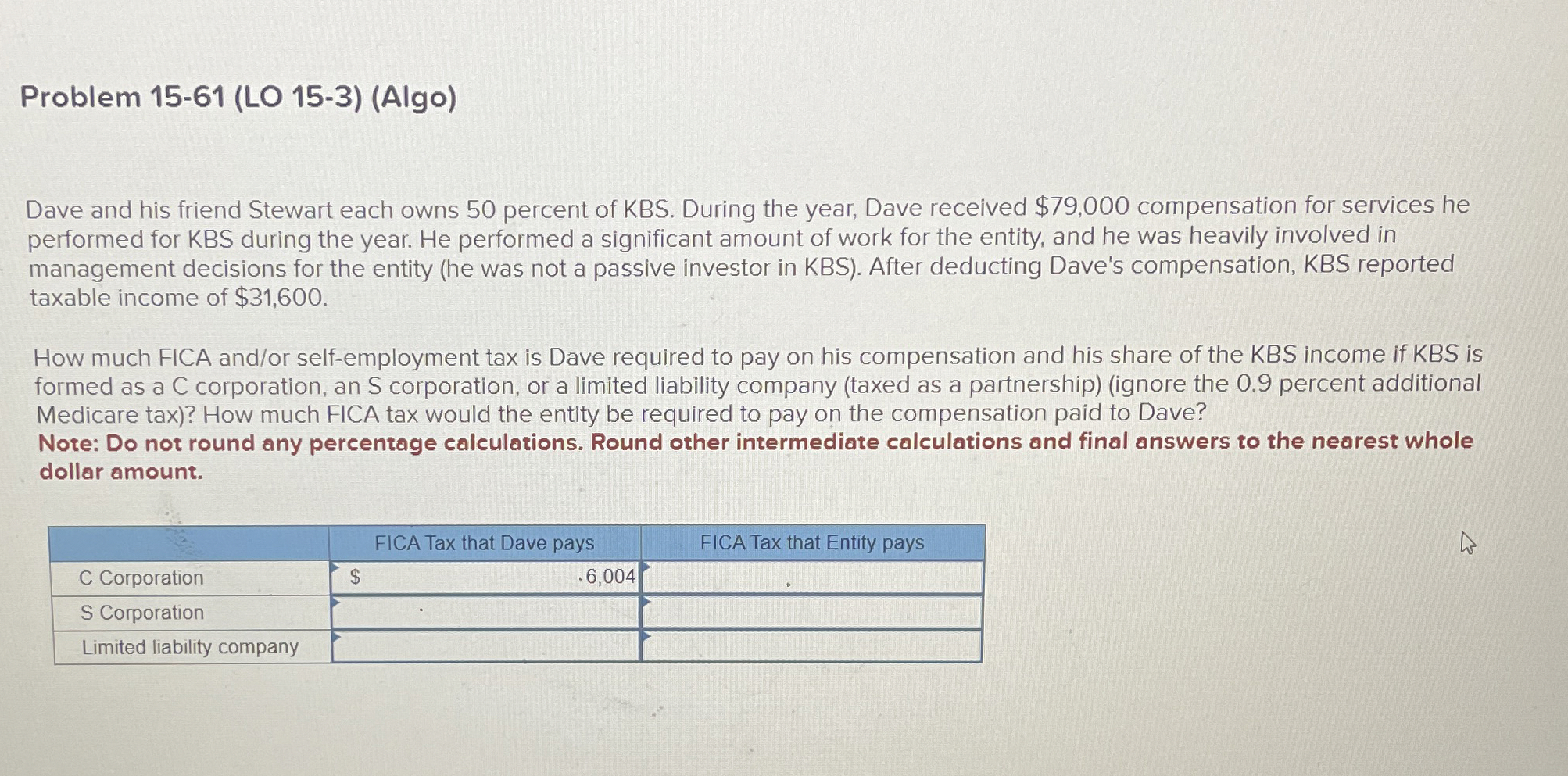  Problem 15-61(LO 15-3)(Algo) Dave and his friend Stewart each owns 50