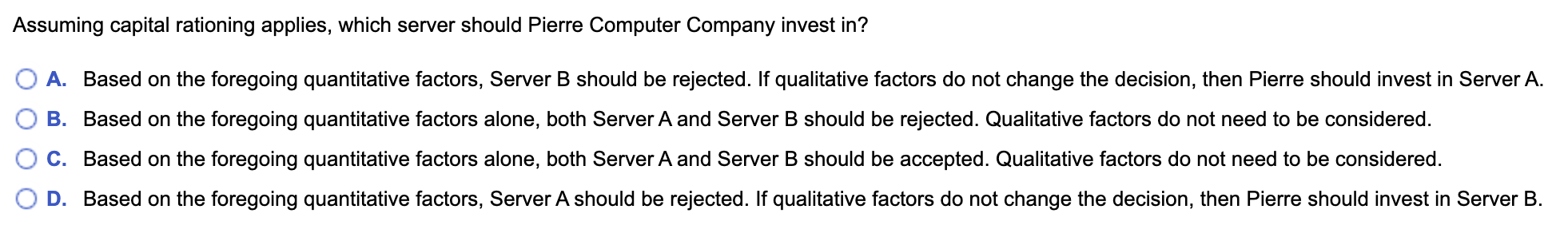 B also costs $43,000. Pithe Computer Company's required rate of return is