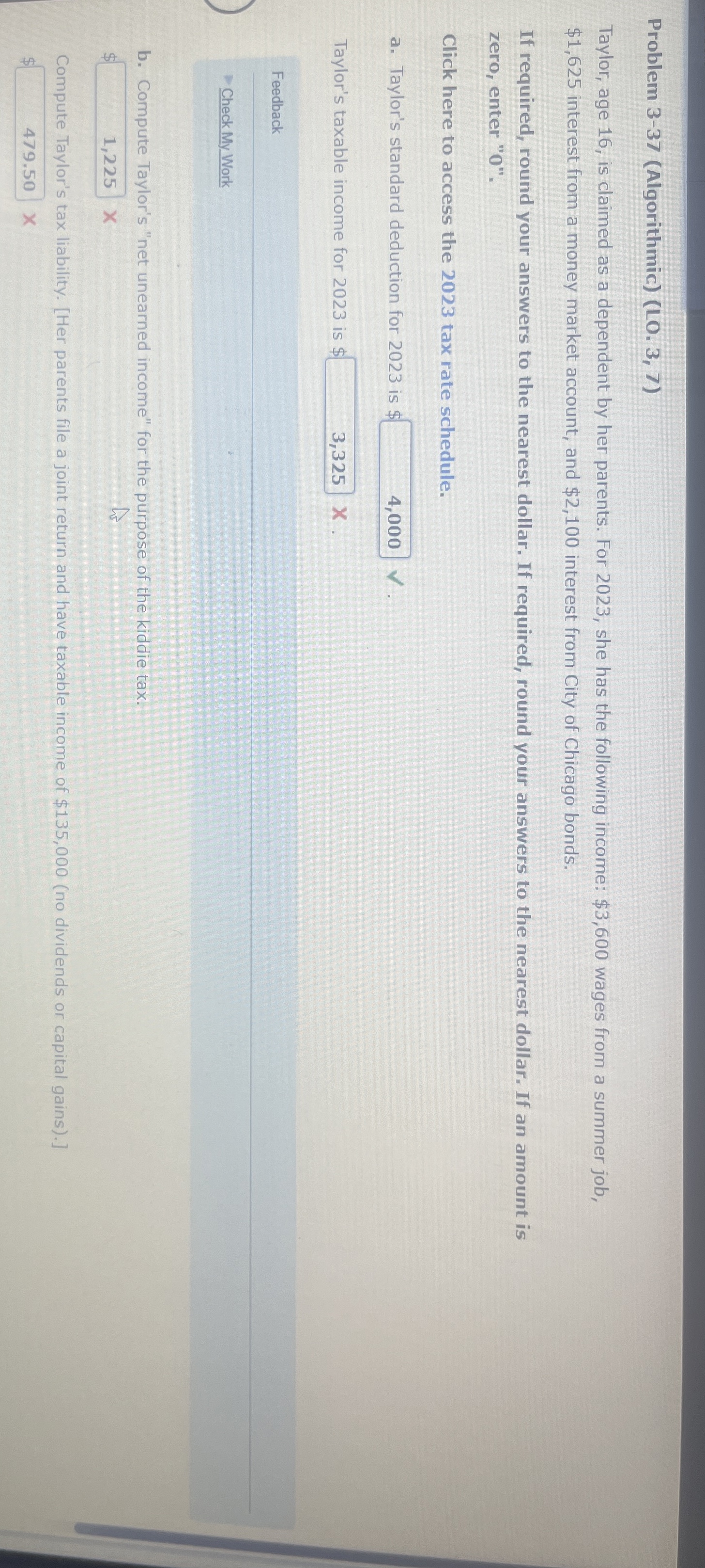  Problem 3-37(Algorithmic)) Taylor, age 16, is claimed as a dependent by