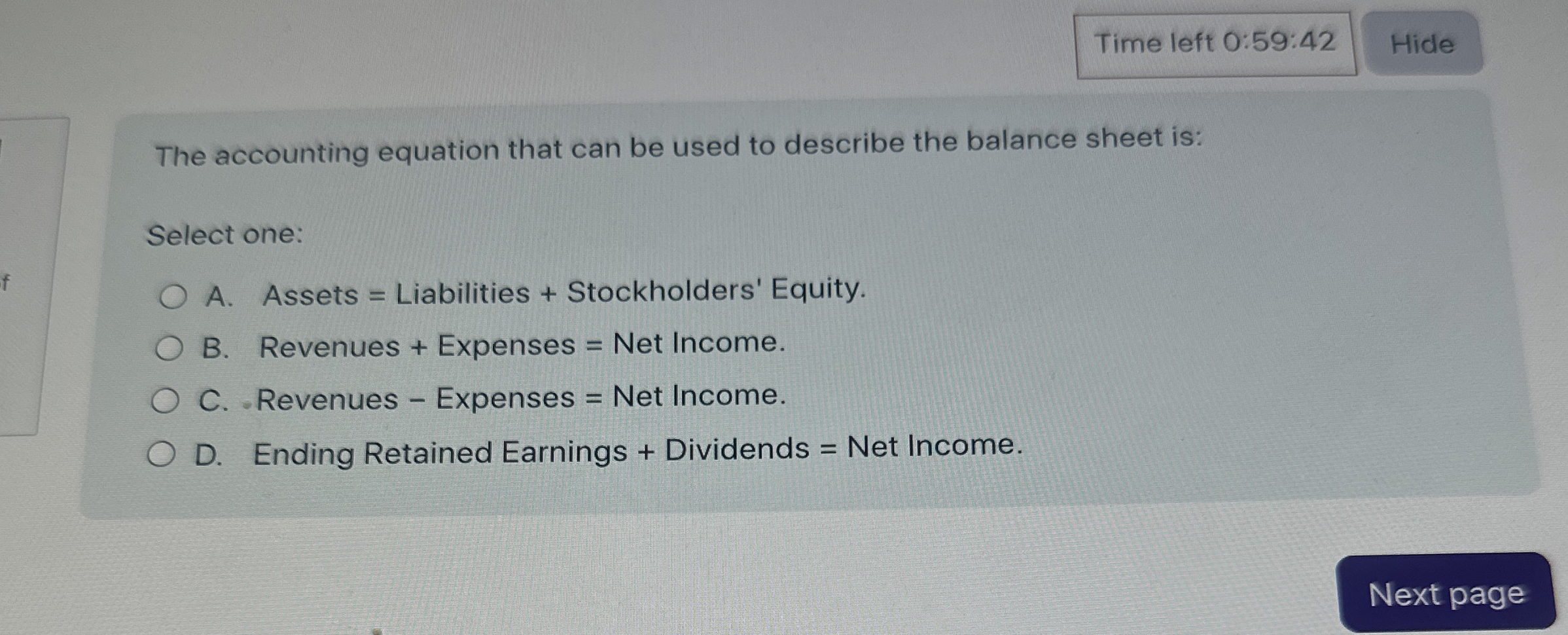  Time left 0:59:42 The accounting equation that can be used to