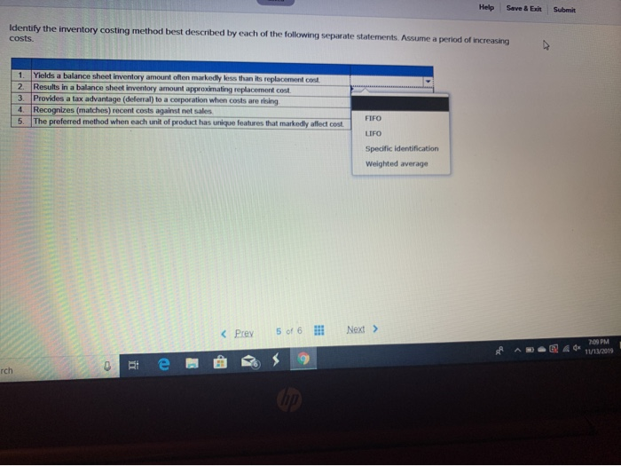  Help Save & Exit Submit Identify the inventory costing method best