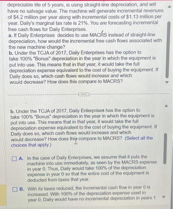 $55,000 to transport and install the machine. The machine has a depreciable