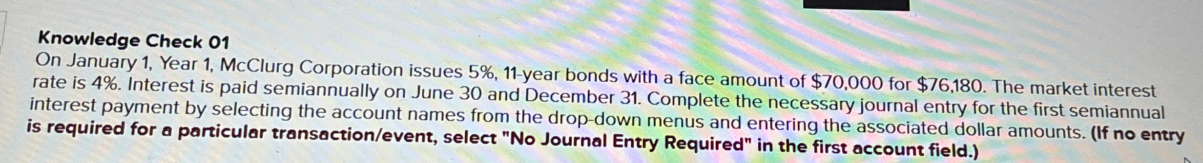  Knowledge Check 01 On January 1, Year 1, McClurg Corporation issues