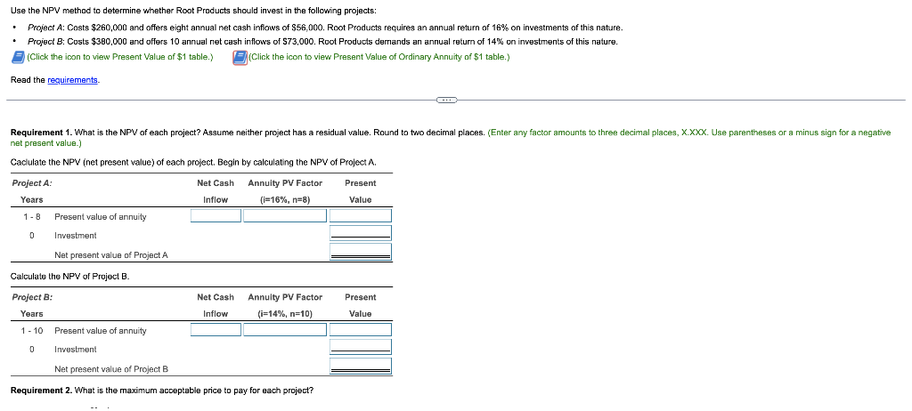 #15 Use the NPV method to determine whether Root Products should invest