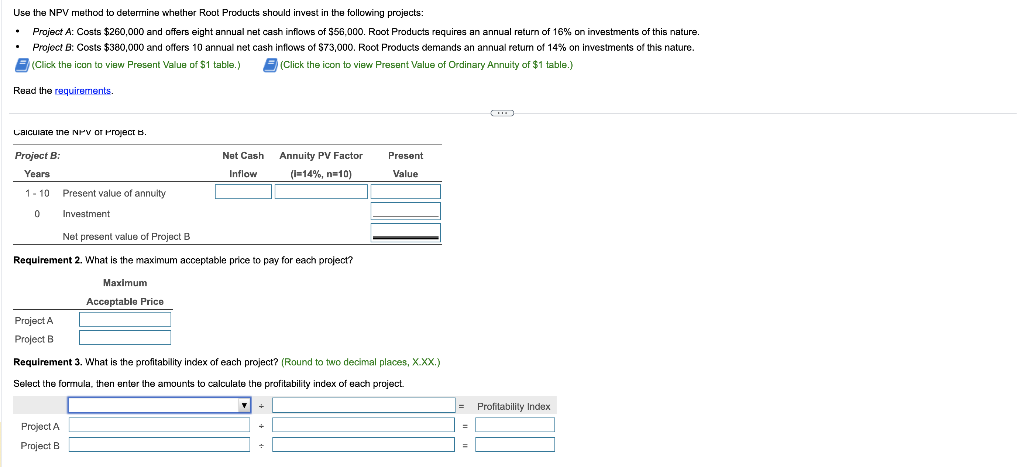 in the following projects: - Project A: Costs $260,000 and offers eight
