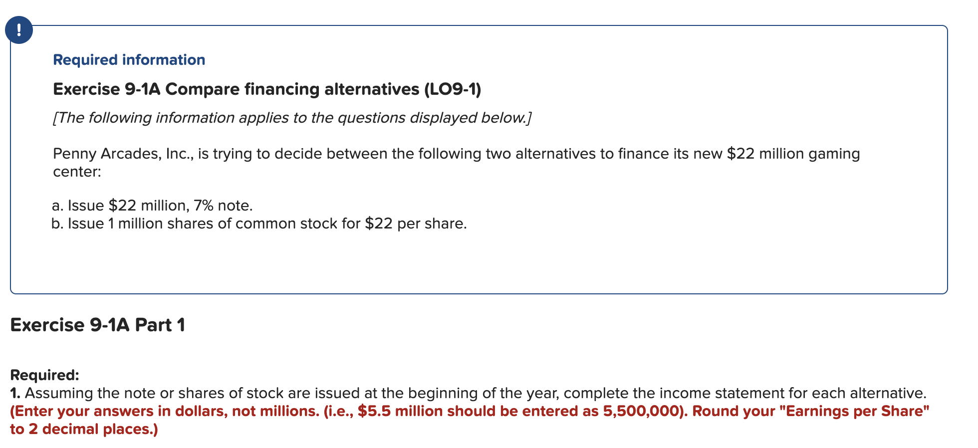 ! Required information Exercise 9-1A Compare financing alternatives (LO9-1) [The following