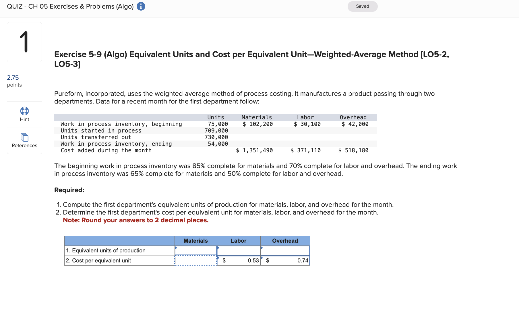  Exercise 5-9(Algo) Equivalent Units and Cost per Equivalent UnitWeighted-Average Method [LO5-2,