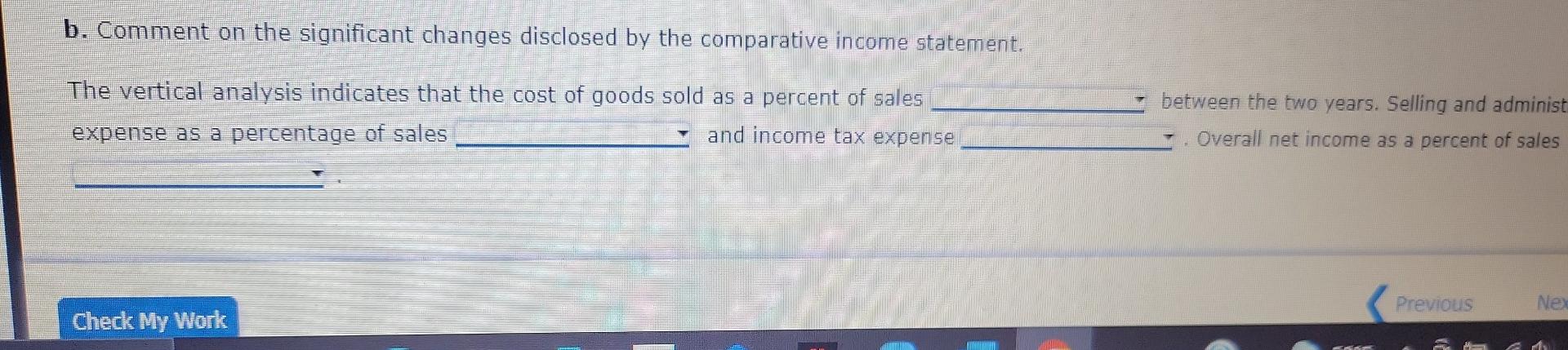 changes disclosed by the comparative income statement. The vertical analysis indicates that