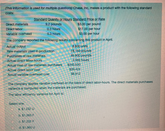  (This information is used for multiple questions) Chase, Inc, makes a