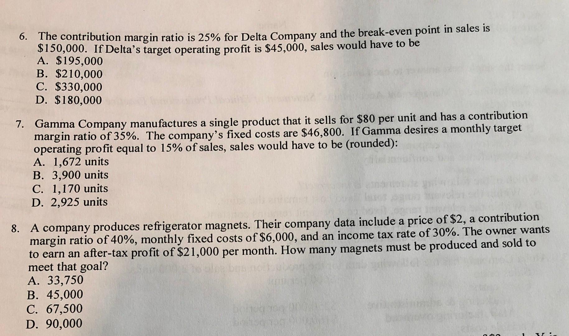 6 7 8 a 6. The contribution margin ratio is 25%