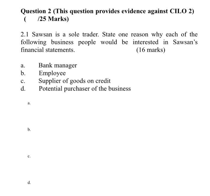  Question 2 (This question provides evidence against CILO 2) ( /25