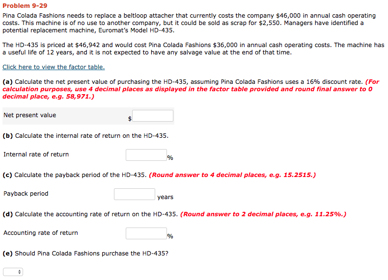  Problem 9-29 Pina Colada Fashions needs to replace a beltloop attacher