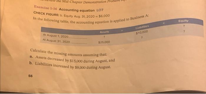 Accounting equation the Mid-Chapter Demonstration Pro Exercise 1-16 Accounting equation L07 CHECK