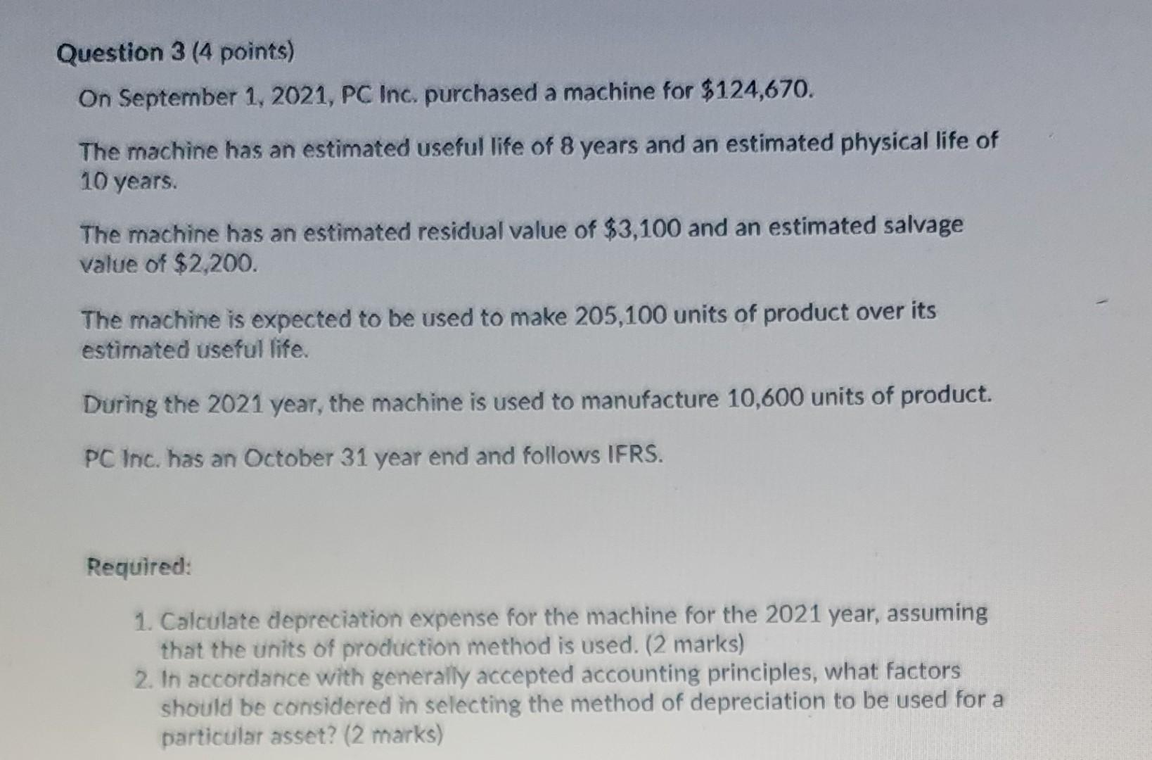  Question 3 (4 points) On September 1, 2021, PC Inc. purchased