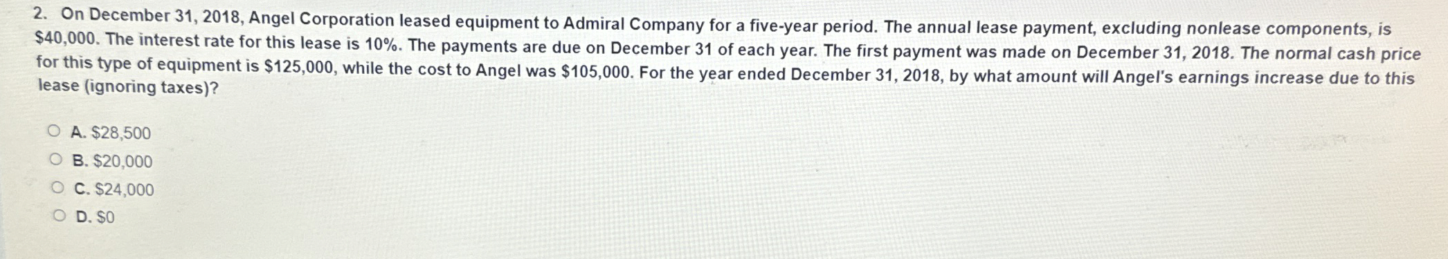  On December 31,2018, Angel Corporation leased equipment to Admiral Company for