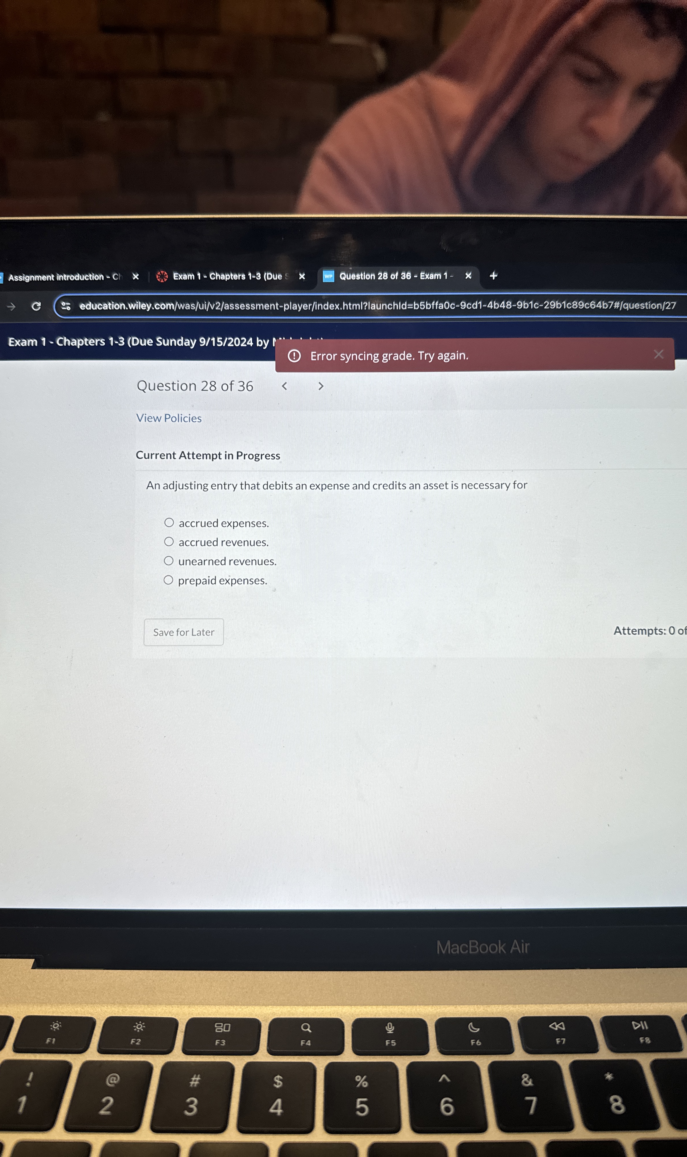  Current Attempt in Progress An adjusting entry that debits an expense