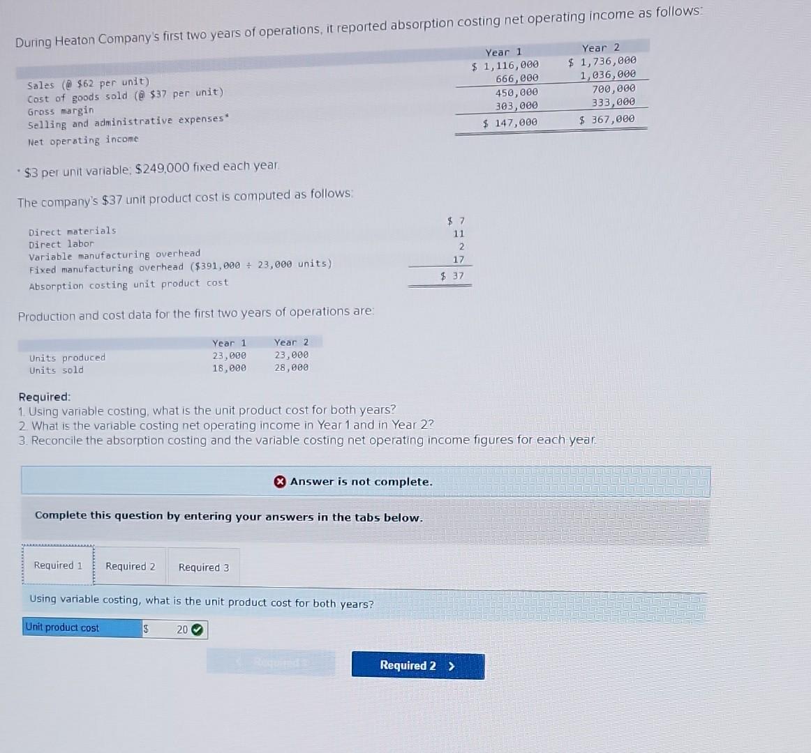 as follows: Year 1 $1,116,000 Year 2 $1,736,000 1,036,000 Sales ($62 per