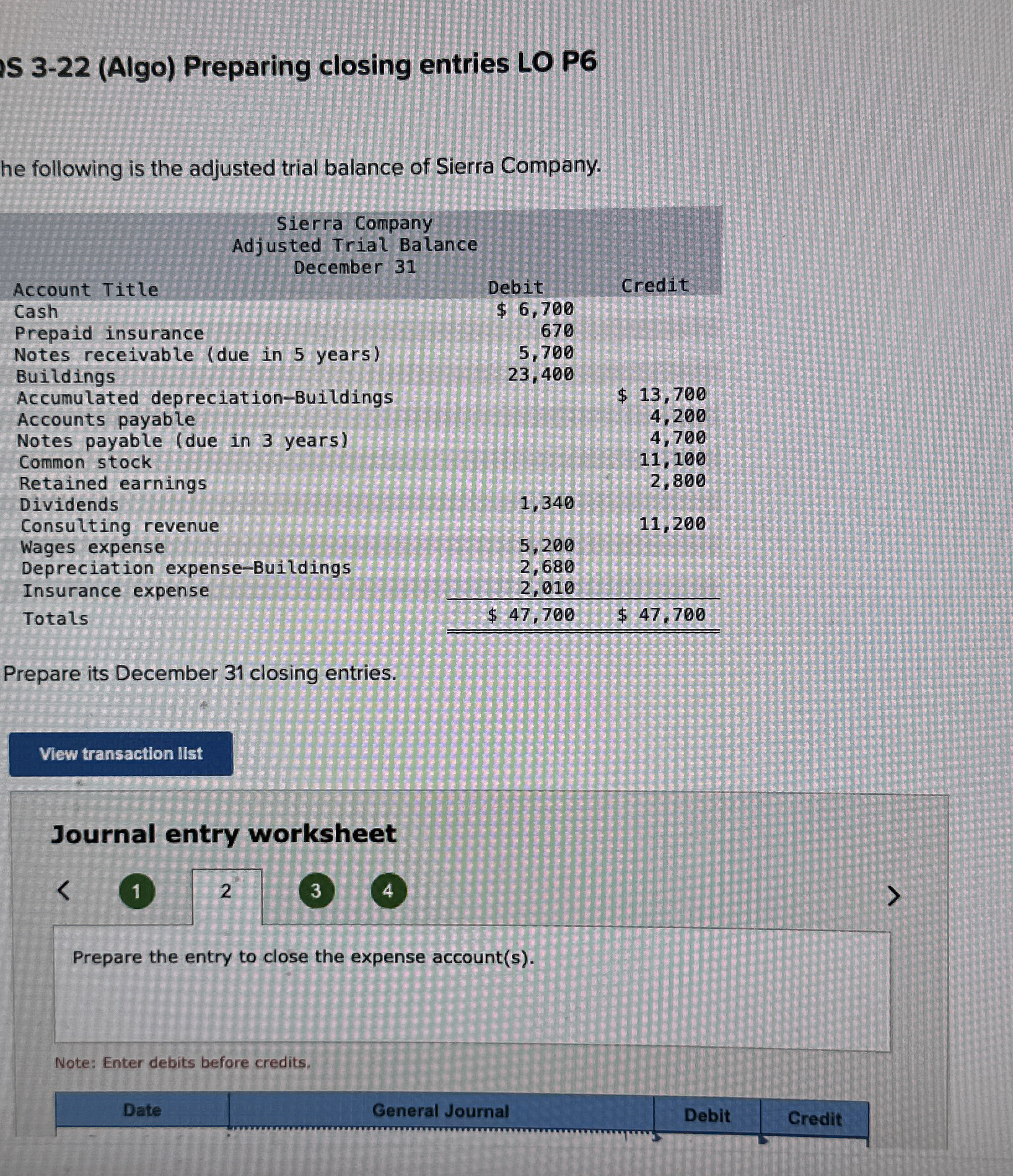  IS 3-22(Algo) Preparing closing entries LO P6 he following is the