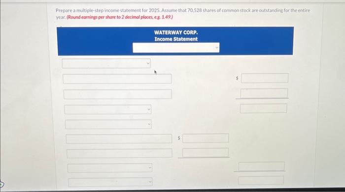 related to Waterway Corp. for the year 2025 . (a) Prepare a