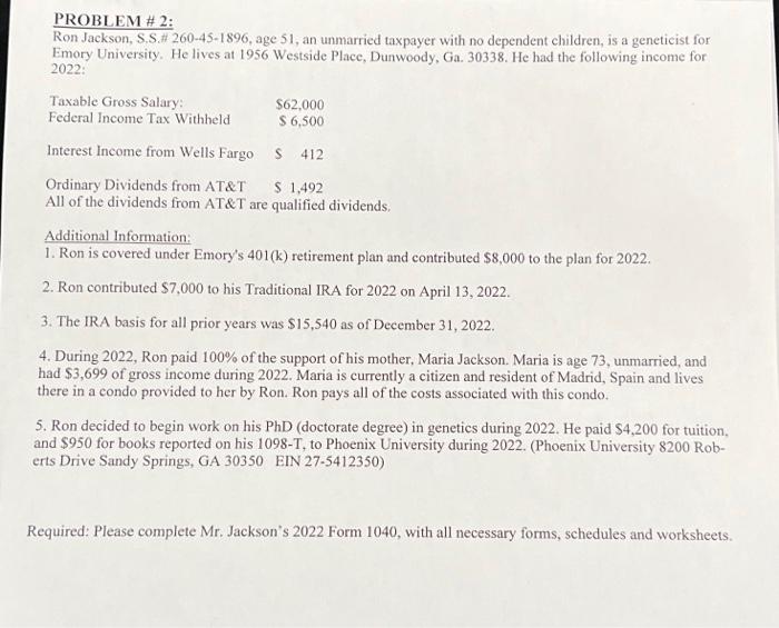  PROBLEM \# 2: Ron Jackson, S.S.\# 260-45-1896, age 51, an unmarried