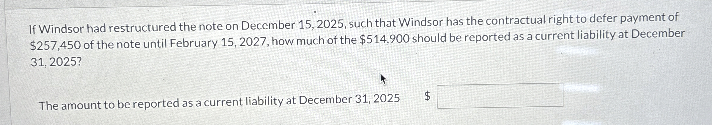  If Windsor had restructured the note on December 15,2025, such that