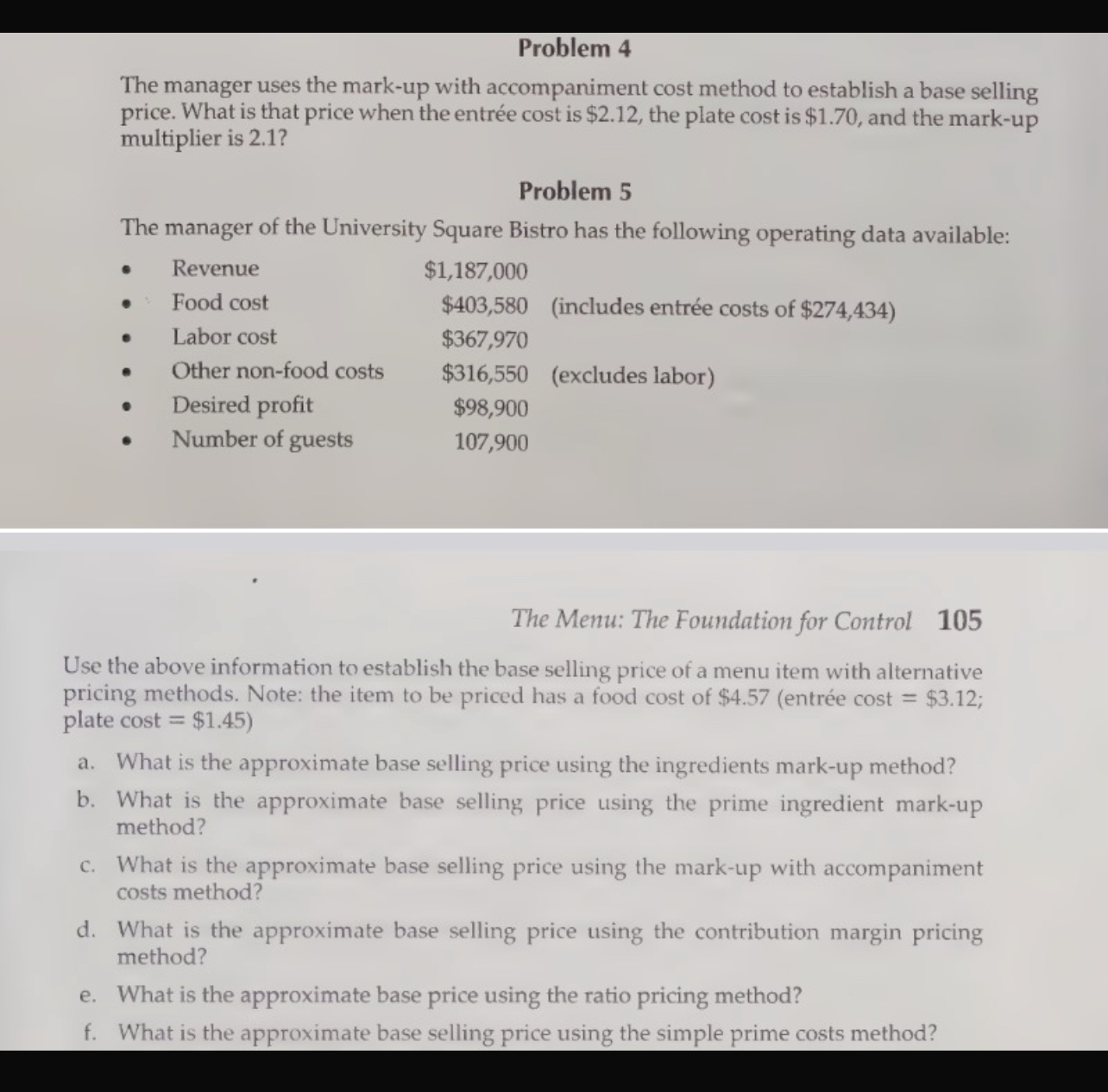  Problem 4 The manager uses the mark-up with accompaniment cost method