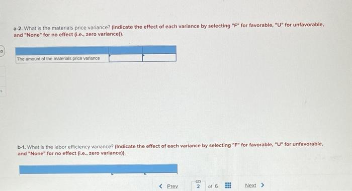 a-1. What is the materials quantity variance? (Indicate the effect of each