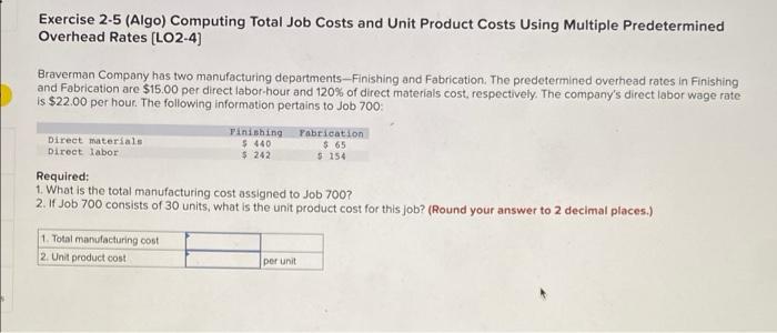 help Exercise 2-5 (Algo) Computing Total Job Costs and Unit Product Costs